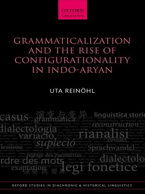 cover image of Grammaticalization and the Rise of Configurationality in Indo-Aryan